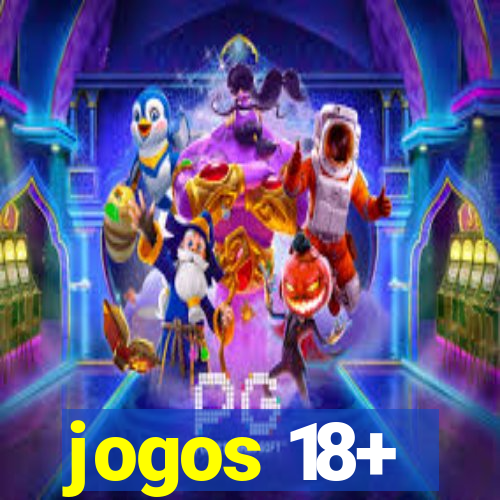 jogos 18+